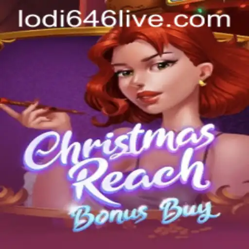 ChristmasReachBonusBuy: The Ultimate Holiday Gaming Adventure with Lodi646
